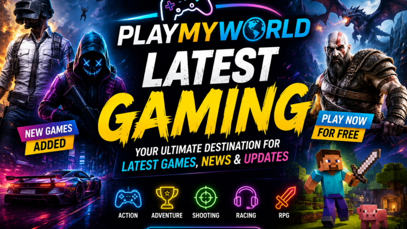 PlayMyWorld Latest Gaming Everything You Need to Know About the New Gaming Trends